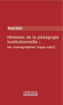 Histoires de la pédagogie institutionnelle : les monographies